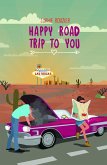 Happy Road Trip to You (Adventurers from Around the World) (eBook, ePUB)