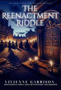 The Reenactment Riddle (Bloodlines Entwined, #3) (eBook, ePUB) - Garrison, Vivienne