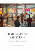 Design Sprint meistern (eBook, ePUB)