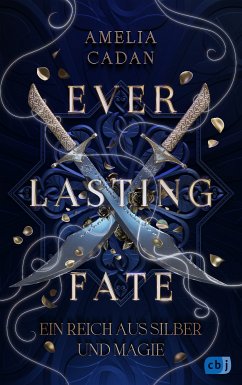 Everlasting Fate – Ein Reich aus Silber und Magie (eBook, ePUB) - Cadan, Amelia