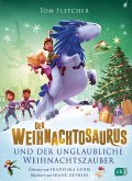 Der Weihnachtosaurus und der unglaubliche Weihnachtszauber (eBook, ePUB)