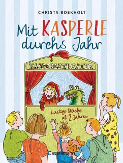 Mit Kasperle durchs Jahr. Lustige Stücke ab 2 Jahren (eBook, ePUB) - Boekholt, Christa