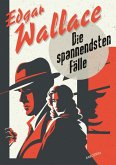 Edgar Wallace, Die spannendsten Fälle (eBook, ePUB)