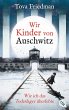 Wir Kinder von Auschwitz - Wie ich das... - Bild 1