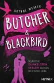 Butcher & Blackbird - Selbst die dunkelsten Seelen sehnen sich nach Liebe (eBook, ePUB)