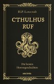 Cthulhus Ruf. Die besten Horrorgeschichten (u.a. mit »Cthulhus Ruf«, »Ding auf der Schwelle«, »Pickmans Modell«) (eBook, ePUB)
