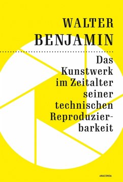 Das Kunstwerk im Zeitalter seiner technischen Reproduzierbarkeit (eBook, ePUB) - Benjamin, Walter
