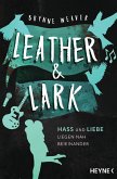 Leather & Lark - Hass und Liebe liegen nah beieinander (eBook, ePUB)