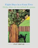 Eight Days in a Gum Tree (eBook, ePUB)