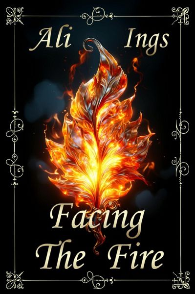 Facing the Fire (Forest Guardians, #2) (eBook, ePUB) Facing the Fire (Forest Guardians, #2) (eBook, ePUB)