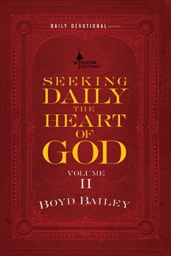Seeking Daily the Heart of God Volume II (eBook, ePUB) - Bailey, Boyd