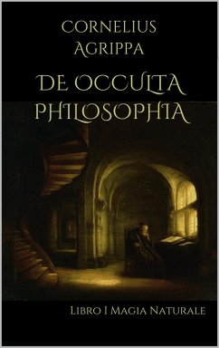 Cover De Occulta Philosophia: Libro I Magia Naturale (eBook, ePUB)