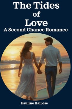 The Tides of Love: A Second Chance Romance (eBook, ePUB) - Kairose, Pauline