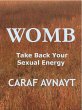 WOMB - Take Back Your Sexual Energy... - Bild 1
