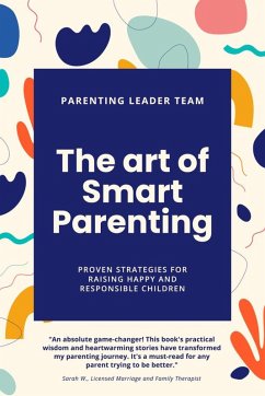 The Art of Smart Parenting (eBook, ePUB) - Team, Parenting Leader