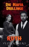 Die Mafia Drillinge: Ruth (eBook, ePUB)