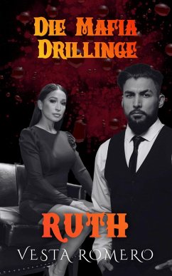 Die Mafia Drillinge: Ruth (eBook, ePUB) - Romero, Vesta