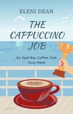 The Cappuccino Job (eBook, ePUB) - Dean, Eleni