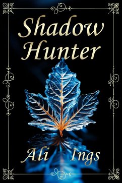 Shadow Hunter (Forest Guardians, #5) (eBook, ePUB) - Ings, Ali