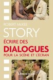 Story - Ecrire des dialogues pour la scène et l'écran (eBook, ePUB)
