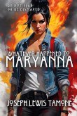 Whatever Happened to Maryanna (eBook, ePUB)