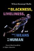 On Blackness, Liveliness, and What It Means to Be Human (eBook, ePUB)