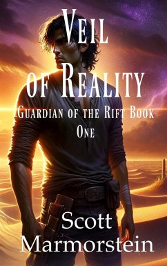 Veil of Reality (Guardian of the Rift, #1) (eBook, ePUB) - Marmorstein, Scott