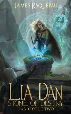 Lia Dàn - Stone of Destiny Revised Edition II (Dàn Cycle, #2) (eBook, ePUB) - Raquepau, James