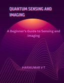 Quantum Sensing and Imaging: A Beginner's Guide to Sensing and Imaging (eBook, ePUB)