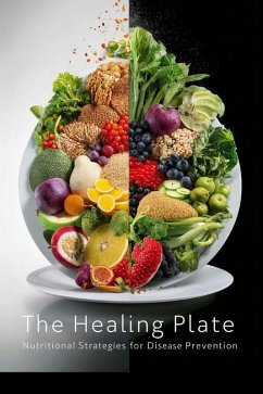 The Healing Plate: Nutritional Strategies for Disease Prevention (Fight Disease, #2) (eBook, ePUB) - Brown, Dorothy T.