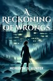 A Reckoning of Wrongs (eBook, ePUB) A Reckoning of Wrongs (eBook, ePUB)