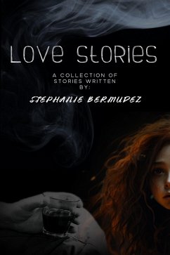 Love Stories (eBook, ePUB) - Bermudez, Stephanie