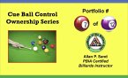 Cue Ball Control Ownership Series, Portfolio #7 of 12 (eBook, ePUB) Cue Ball Control Ownership Series, Portfolio #7 of 12 (eBook, ePUB)
