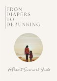 From Diapers to Debunking (eBook, ePUB)