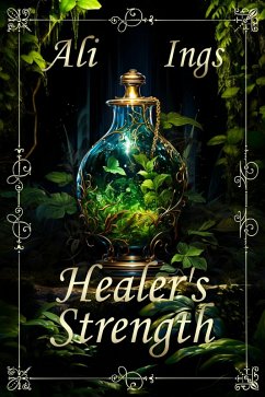 Healer's Strength (Forest Guardians, #3) (eBook, ePUB) - Ings, Ali