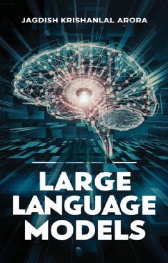 Large Language Models - LLMs (eBook, ePUB) - Arora, Jagdish Krishanlal