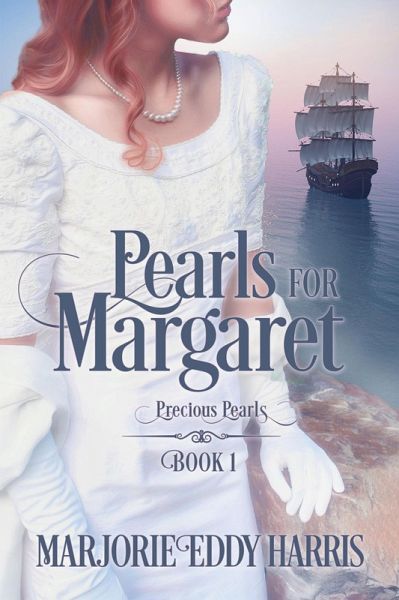 Pearls for Margaret (Precious Pearls, #1) (eBook, ePUB) Pearls for Margaret (Precious Pearls, #1) (eBook, ePUB)