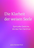 Die Klarheit der weisen Seele (eBook, ePUB)