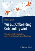 Wie aus Offboarding Onboarding wird