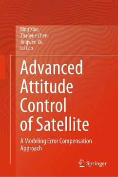 Advanced Attitude Control of Satellite - Xiao, Bing;Chen, Zhaoyue;Xu, Jingwen