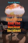 Anastasia And The Nuclear Incident (eBook, ePUB)