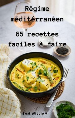 Cover Régime méditerranéen : 65 Recettes à faire facilement (eBook, ePUB)