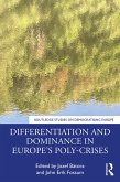 Differentiation and Dominance in Europe's Poly-Crises (eBook, PDF)