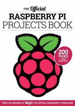 The Official Raspberry Pi Projects Book Volume 1 (eBook, ePUB) - Makers of The MagPi magazine, The