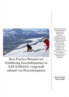 Best Practice Beispiel zur Einführung Geschäftspartner in SAP S/4HANA vorgestellt anhand von Praxisbeispielen - Emrich, Hans-Georg