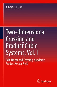 Two-dimensional Crossing and Product Cubic Systems, Vol. I - Luo, Albert C. J.