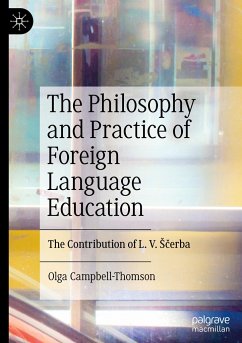 The Philosophy and Practice of Foreign Language Education - Campbell-Thomson, Olga
