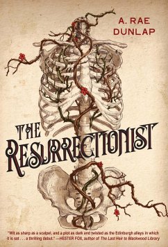 The Resurrectionist (eBook, ePUB) - Dunlap, A. Rae