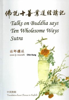 Talks on Buddha says Ten Wholesome Ways Sutra (eBook, ePUB) - Kung, Shi Chin