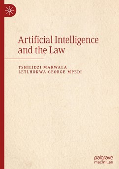 Artificial Intelligence and the Law - Marwala, Tshilidzi;Mpedi, Letlhokwa George
